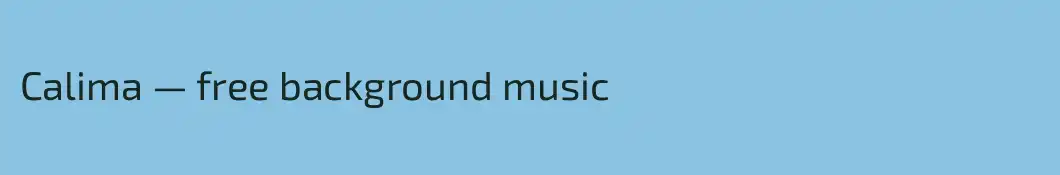 Calima — free background music